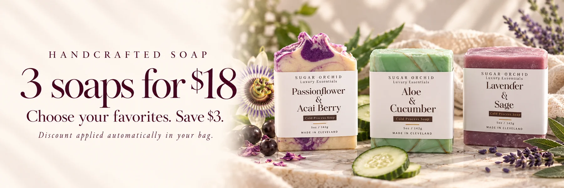 3 soaps for $18. Choose your favorites. Save $3. Discount applied automatically in your bag.